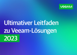 Ultimativer Leitfaden zu Veeam-Lösungen 2023  