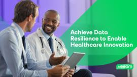 Achieve Data Resilience to Enable Healthcare Innovation
