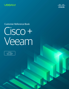 Cisco and Veeam Customer Reference Book 