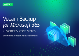 Veeam Backup for Microsoft 365 Customer Success Stories