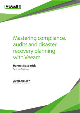 Mastering Compliance, Audits and Disaster Recovery Planning with Veeam
