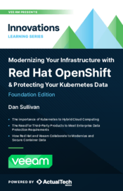 Modernizing Your Infrastructure with Red Hat OpenShift and Protecting ...
