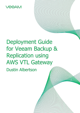 Veeam Backup & Replication using AWS VTL Gateway - Deployment Guide