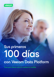  Sus primeros 100 días con Veeam Data Platform.  Guía para líderes sobre la resiliencia medible