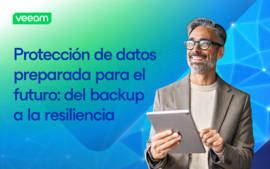 Protección de datos preparada para el futuro: del backup a la resiliencia