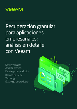 Recuperación granular para aplicaciones empresariales: análisis en detalle con Veeam