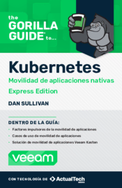 The Gorilla Guide® To... Movilidad de aplicaciones nativas de Kubernetes, Express Edition