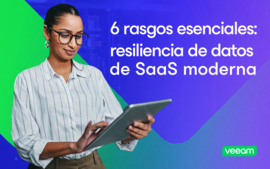 6 características esenciales de la resiliencia de datos de SaaS moderna