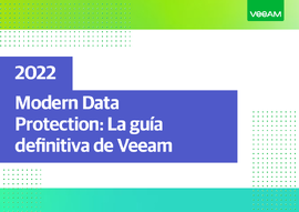 2022 Modern Data Protection: La guía definitiva de Veeam