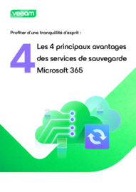 Les 4 principaux avantages des services de sauvegarde Microsoft 365