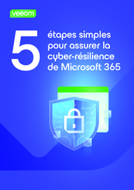 5 étapes vers la cyber-résilience Microsoft 365