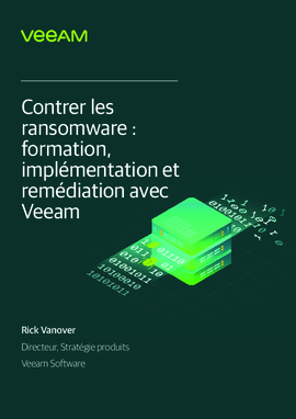 Contrer les ransomware : formation, implémentation et remédiation avec Veeam