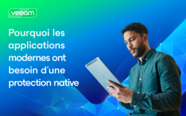 Pourquoi les applications modernes ont besoin d'une protection native des données