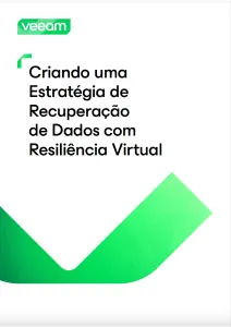 Capa do white paper Criar uma Estrat&eacute;gia de Recupera&ccedil;&atilde;o de Dados com Resili&ecirc;ncia Virtual