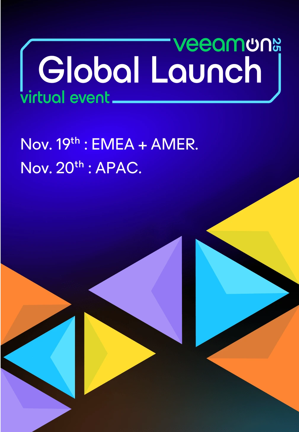 VeeamOn 2025 - Nov 19 (EMEA, AMER), Nov 20 (APJ)
