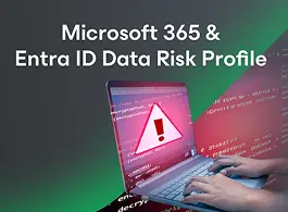 See Your Organization’s SaaS Data Protection Strengths and Gaps 