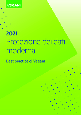 2021 Protezione dei dati  moderna  Best practice di Veeam