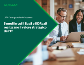 5 modi in cui il BaaS e il DRaaS realizzano il valore strategico dell'IT