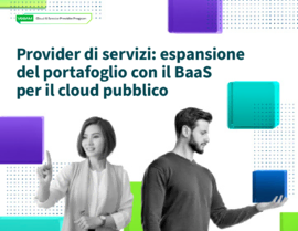 Provider di servizi: espansione del portafoglio con il BaaS per il cloud pubblico