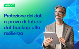 Protezione dei dati a prova di futuro: dal backup alla resilienza
