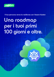 Il tuo percorso verso la resilienza con Veeam Kasten