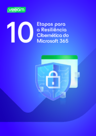 10 Etapas para a Resiliência Cibernética no Microsoft 365