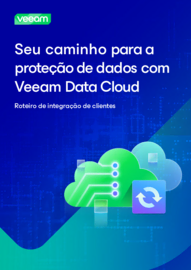 Seu roteiro para a proteção de dados com o Veeam Data Cloud