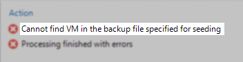 Cannot find VM in the backup file specified for seeding