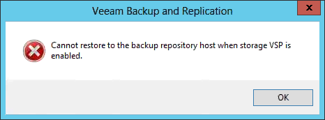 Cannot restore to the backup repository host when storage VSP is enabled.