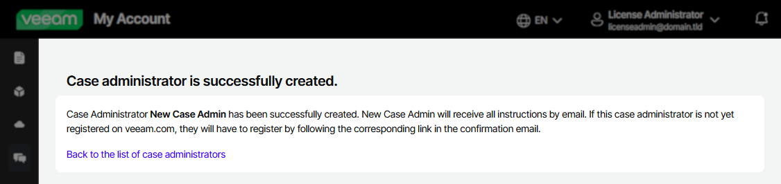  "Case administrator is successfully created" confirmation message in Veeam, stating that the new case administrator will receive email instructions, and must register if not already on veeam.com.