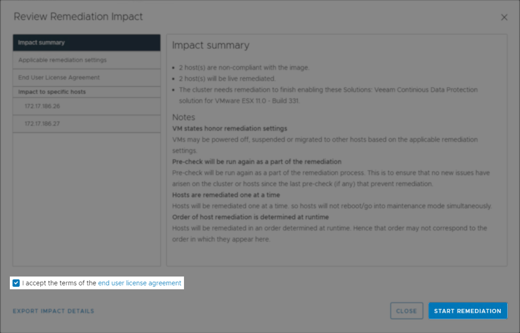 The "Review Remediation Impact" dialog is open in the vSphere Client. The left panel lists "Impact summary," "Applicable remediation settings," "End User License Agreement," and "Impact to specific hosts." The main section summarizes that 2 hosts are non-compliant and will be live remediated, with notes about the remediation process. At the bottom left, a checkbox is selected for "I accept the terms of the end user license agreement." At the bottom right, the "START REMEDIATION" button is highlighted in blue.