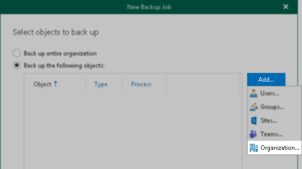 To add an organization to the job, click Add > Organization and select the organization.