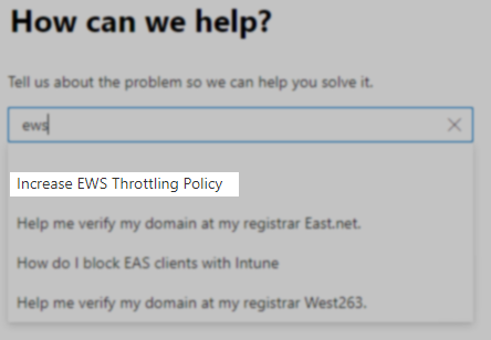 Select the "Increase EWS throttling policy" optin in the autocomplete option list.