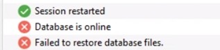 Database is online. Failed to restore database files.