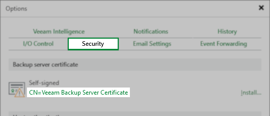 The "Options" window is open to the "Security" tab. Under "Backup server certificate," a self-signed certificate labeled "CN=Veeam Backup Server Certificate" is displayed. There is an "Install..." link on the right side, allowing the user to install a different certificate.