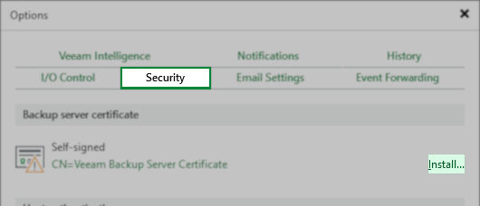 The "Options" window is open to the "Security" tab. Under "Backup server certificate," a self-signed certificate labeled "CN=Veeam Backup Server Certificate" is displayed. There is an "Install..." link on the right side, allowing the user to install a different certificate.