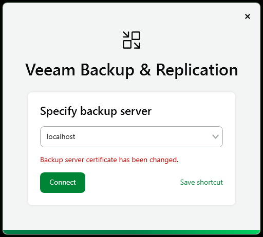 The Veeam Backup & Replication console login screen prompts the user to specify the backup server, with "localhost" selected. A red warning message below states, "Backup server certificate has been changed." There is a green "Connect" button and a "Save shortcut" link.