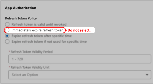 App Authorization settings showing refresh token policy options, with "Immediately expire refresh token" selected and a red warning stating "Do not select."