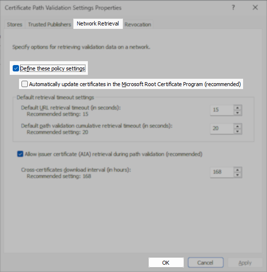 The "Certificate Path Validation Settings Properties" window is open to the "Network Retrieval" tab. The "Define these policy settings" box is checked, while "Automatically update certificates in the Microsoft Root Certificate Program (recommended)" is unchecked. Additional settings for retrieval timeouts and issuer certificate retrieval are visible, with the "OK" button highlighted.