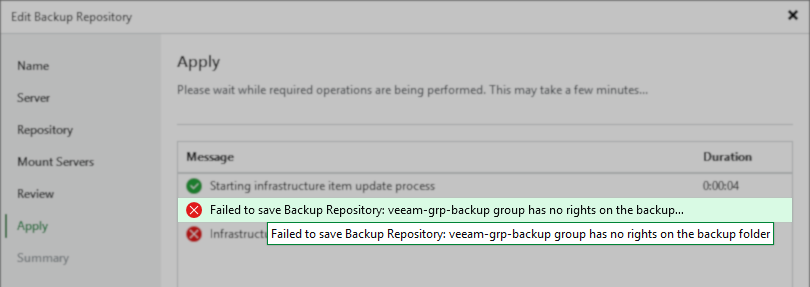 The "Edit Backup Repository" window is open to the "Apply" step. An error message with a red X icon states: "Failed to save Backup Repository: veeam-grp-backup group has no rights on the backup folder." The left menu shows steps including Name, Server, Repository, Mount Servers, Review, Apply, and Summary. The error is listed under the Message column in the log.