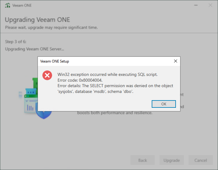 A Veeam ONE upgrade window is open, showing step 3 of 6 for upgrading Veeam ONE Server. A pop-up error dialog titled "Veeam ONE Setup" displays a red X icon and the message: "Win32 exception occurred while executing SQL script. Error code: 0x80004004. Error details: The SELECT permission was denied on the object 'sysjobs', database 'msdb', schema 'dbo'." An OK button is at the bottom right of the dialog.