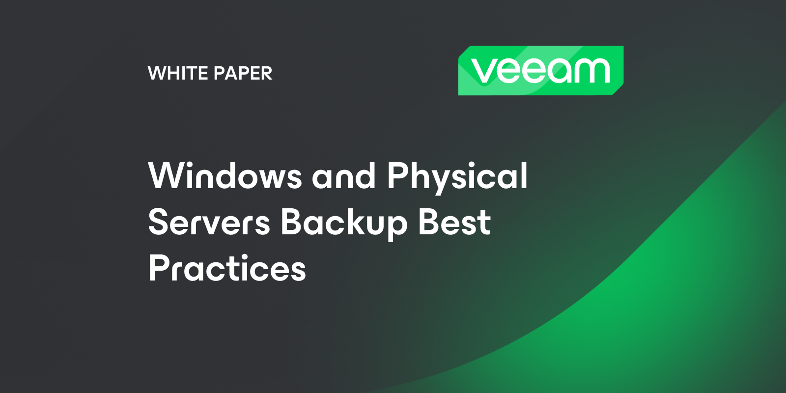 Windows and Physical Servers Backup Best Practices